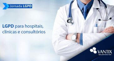 LGPD para hospitais, clínicas e consultórios