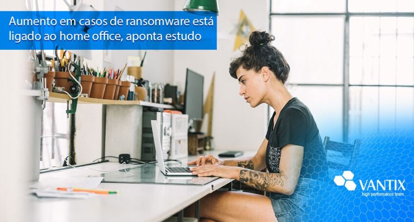 Aumento em casos de ransomware está ligado ao home office