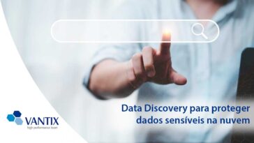 Data Discovery para proteger dados sensíveis na nuvem